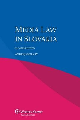 Media Law in Slovakia - Andrej Skolkay
