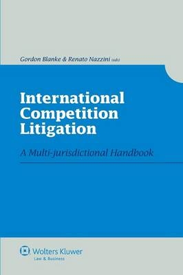 International Competition Litigation - Gordon Blanke, Renato Nazzini