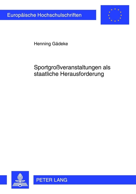 Sportgro&szlig;veranstaltungen als staatliche Herausforderung - Henning G&auml;deke