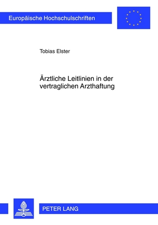 Aerztliche Leitlinien in der vertraglichen Arzthaftung