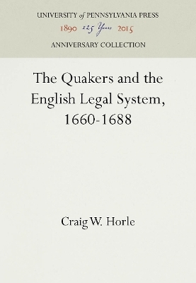 The Quakers and the English Legal System, 1660-1688