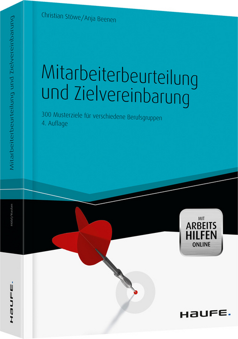 Mitarbeiterbeurteilung und Zielvereinbarung - mit Arbeitshilfen online - Christian St&ouml;we, Anja Beenen