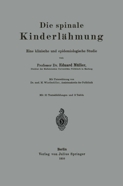 Die spinale Kinderl&auml;hmung - Eduard M&uuml;ller