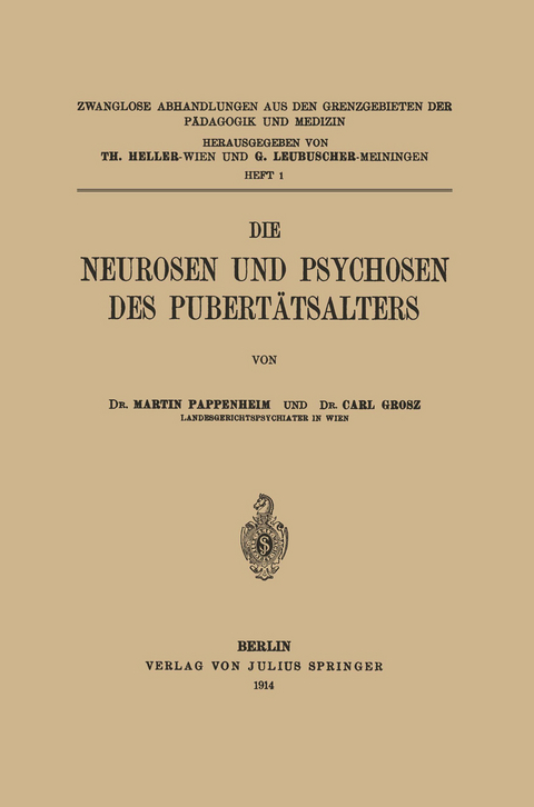Die Neurosen und Psychosen des Pubert&auml;tsalters - Martin Pappenheim, Carl Grosz