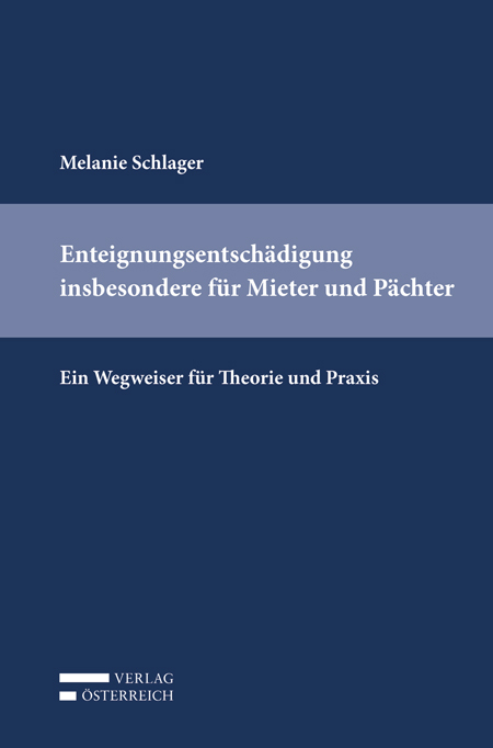 Enteignungsentsch&auml;digung insbesondere f&uuml;r Mieter und P&auml;chter - Melanie Schlager