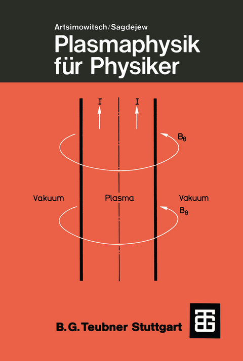 Plasmaphysik f&uuml;r Physiker - Lew A. Artsimowitsch, Roald S. Sagdejew
