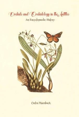 Orchids and Orchidology in the Antilles - Carlos Ossenbach