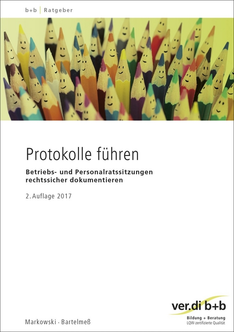 Protokolle f&uuml;hren - J&uuml;rgen Markowski, Andreas Bartelme&szlig;