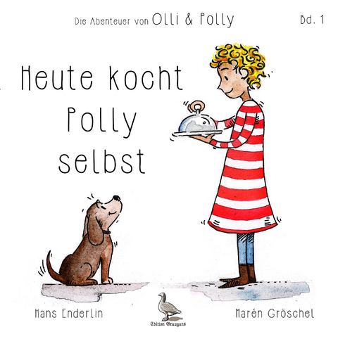 Heute kocht Polly selbst - Hans Enderlin