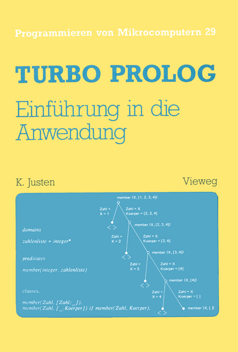 Turbo Prolog — Einführung in die Anwendung - Konrad Justen