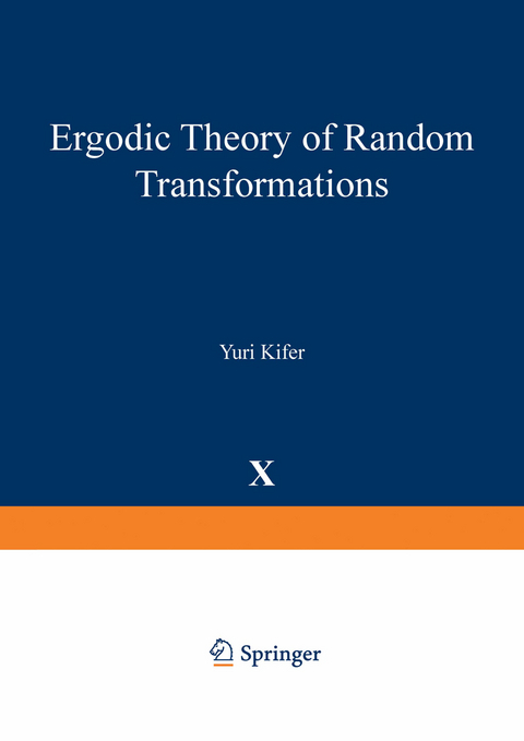 Ergodic Theory of Random Transformations - Yuri Kifer