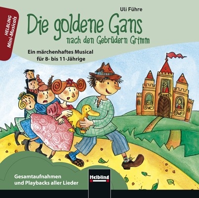 Die goldene Gans - nach den Gebr&uuml;dern Grimm. Audio-CD - Uli F&uuml;hre