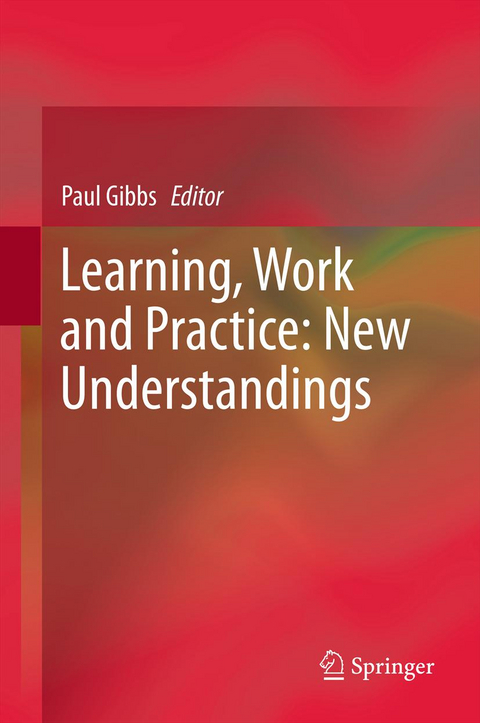 Learning, Work and Practice: New Understandings - 