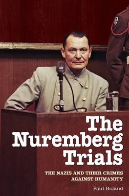 The Nuremberg Trials - Paul Roland