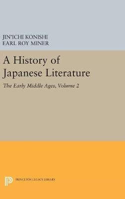 A History of Japanese Literature, Volume 2 - Jin'ichi Konishi