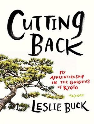 Cutting Back - Leslie Buck