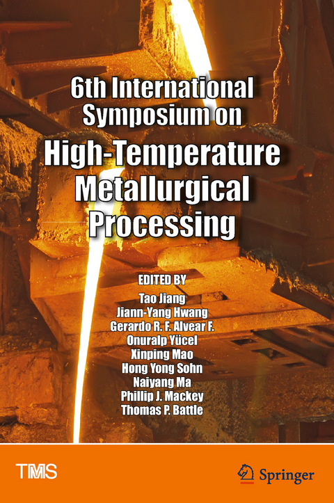 6th International Symposium on High-Temperature Metallurgical Processing - 
