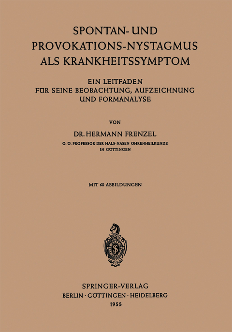 Spontan-und Provokations-Nystagmus als Krankheitssymptom - Hermann Frenzel