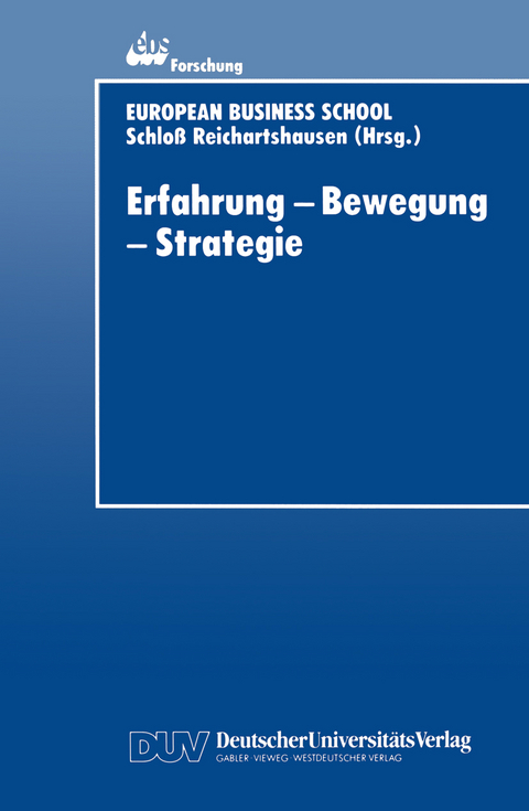 Erfahrung &mdash; Bewegung &mdash; Strategie