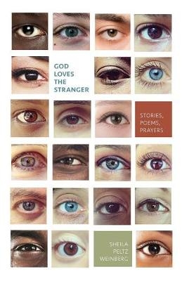 God Loves the Stranger - Sheila Peltz Weinberg