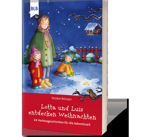 Lotta und Luis entdecken Weihnachten - Kirsten Br&uuml;njes