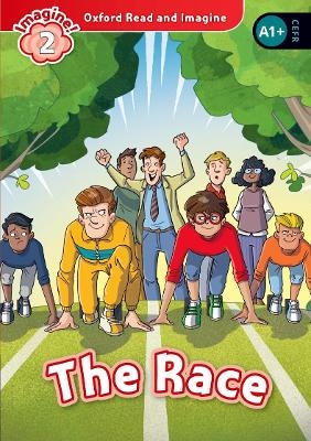 Oxford Read and Imagine: Level 2: The Race - Paul Shipton