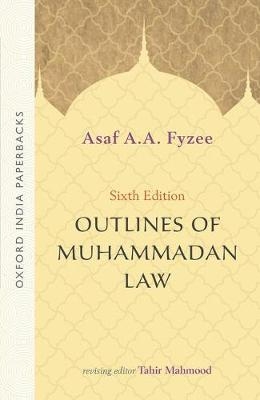 Outlines of Muhammadan Law - Asaf A. A. Fyzee