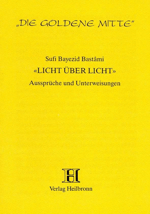 Licht &uuml;ber Licht - Bayezid Bast&acirc;mi