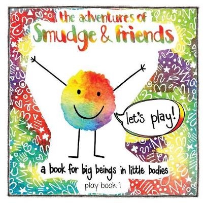 The adventures of Smudge & friends - Graeme Crosskill, Paula Breetzke