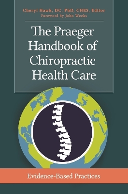 The Praeger Handbook of Chiropractic Health Care - 