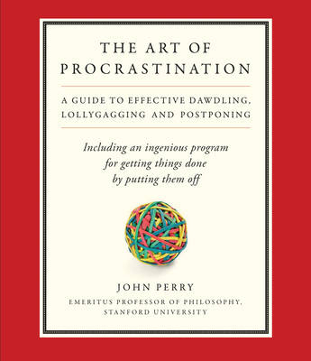 The Art of Procrastination - John Perry
