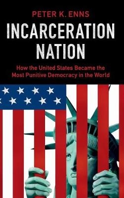 Incarceration Nation - Peter K. Enns