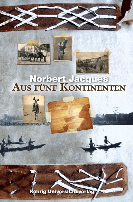 Aus f&uuml;nf Kontinenten - Norbert Jacques