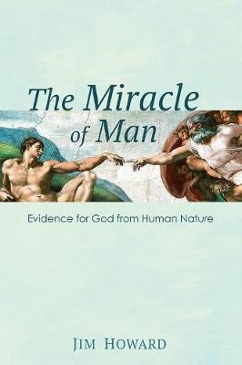 The Miracle of Man - Jim Howard