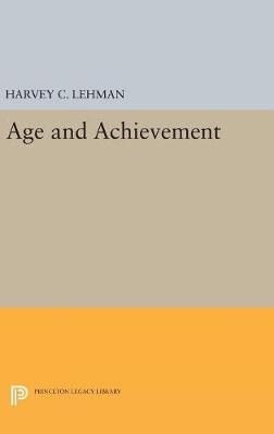 Age and Achievement - Harvey Christian Lehman