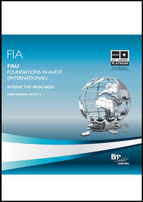 FIA Foundations in Audit (International) - FAU INT Interactive Passcards -  BPP Learning Media