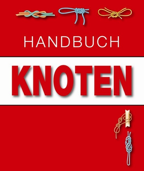 Handbuch Knoten - Richard Hopkins