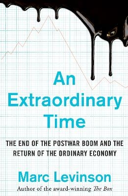 An Extraordinary Time - Marc Levinson