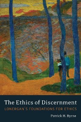 The Ethics of Discernment - Patrick H. Byrne