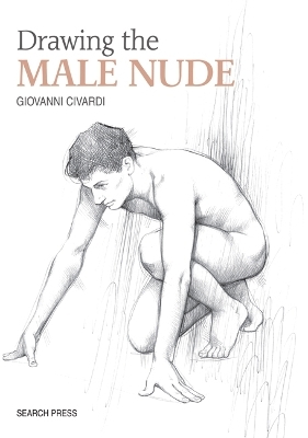Drawing the Male Nude - Giovanni Civardi