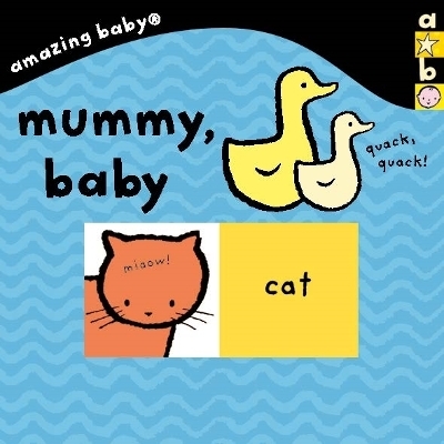 Amazing Baby: Mummy Baby - Beth Harwood