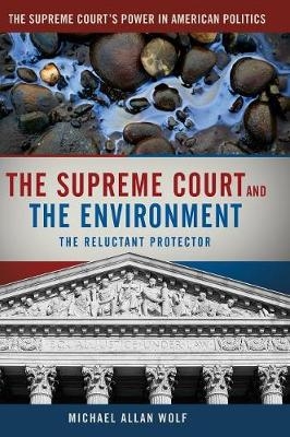 The Supreme Court and the Environment - Michael A. Wolf