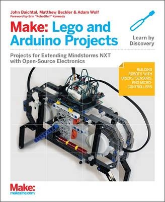 Make: LEGO and Arduino Projects - John Baichtal