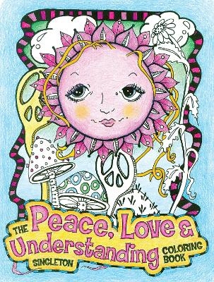 The Peace, Love and Understanding Coloring Book