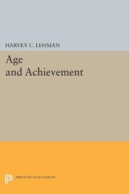 Age and Achievement - Harvey Christian Lehman