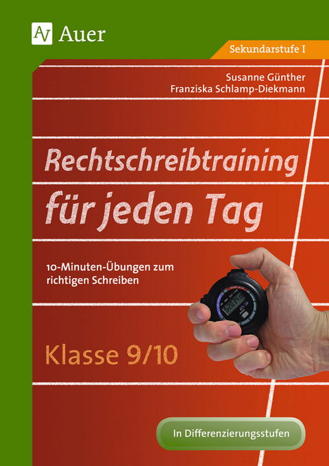 Rechtschreibtraining f&uuml;r jeden Tag Klasse 9/10 - Susanne G&uuml;nther, Franziska Schlamp-Diekmann