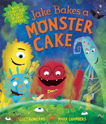 Jake Bakes a Monster Cake - Lucy Rowland