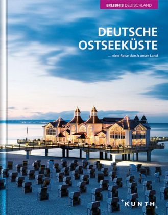 KUNTH Bildband Erlebnis Deutschland, Deutsche Ostseek&uuml;ste