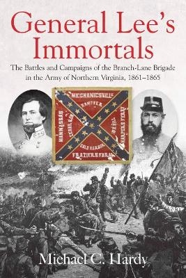 General Lee&rsquo;s Immortals - Michael Hardy