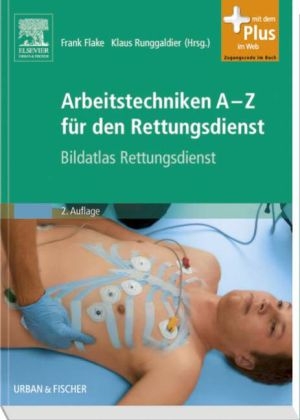 Arbeitstechniken A-Z f&uuml;r den Rettungsdienst - 